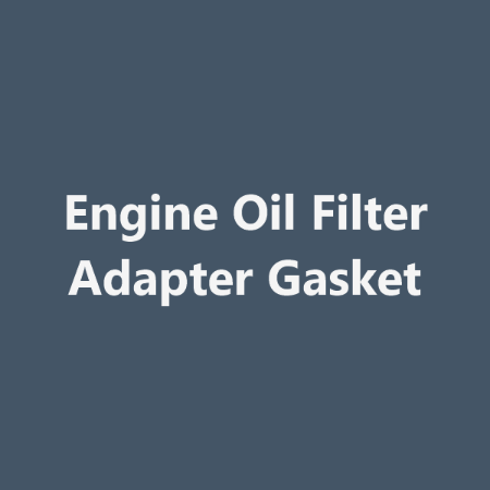 Picture for category Engine Oil Filter Adapter Gasket