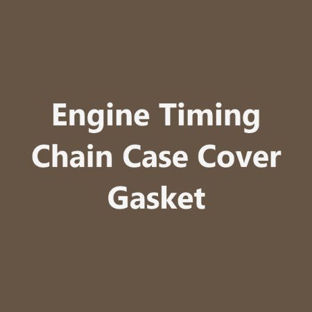 Picture for category Engine Timing Chain Case Cover Gasket