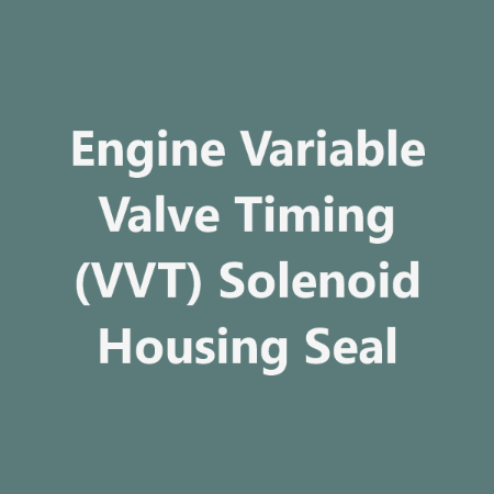 Picture for category Engine Variable Valve Timing (VVT) Solenoid Housing Seal